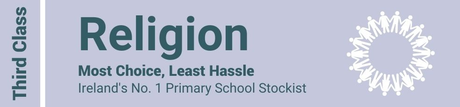Religion Third Class - Most Choice, Least Hassle - Ireland's No. 1 Primary School Stockist