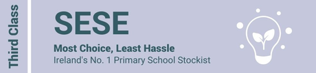 SESE Third Class - Most Choice, Least Hassle - Ireland's No. 1 Primary School Stockist
