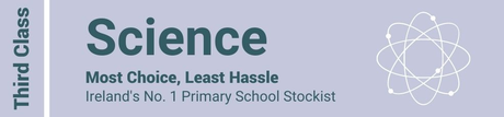 Science Third Class - Most Choice, Least Hassle - Ireland's No. 1 Primary School Stockist