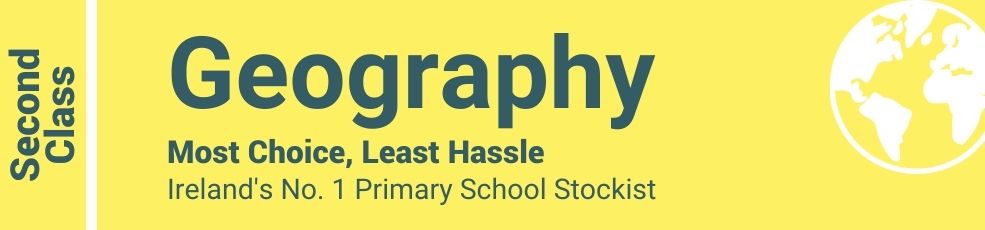 Geography Second Class - Most Choice, Least Hassle - Ireland's No. 1 Primary School Stockist