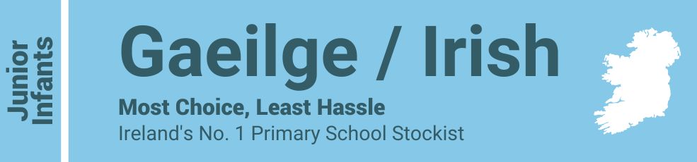 Gaeilge/Irish - Most Choice, Least Hassle - Ireland's No. 1 Primary School Stockist