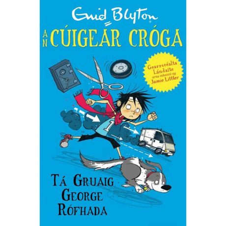An Cúigear Cróga - Tá Gruaig George Rófhada by Cló Iar-Chonnacht on Schoolbooks.ie