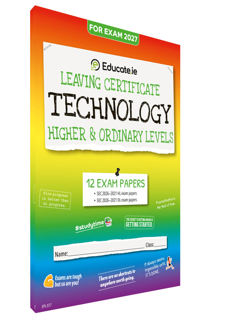Educate.ie - Exam Papers - Leaving Cert - Technology - Higher & Ordinary Level - Exam 2027 by Educate.ie on Schoolbooks.ie