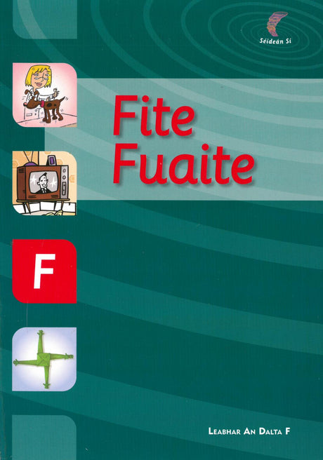 Fite Fuaite – Leabhar an Dalta F by An Gum on Schoolbooks.ie