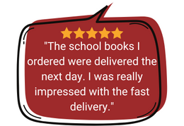 "The school books I ordered were delivered the next day. I was really impressed with the fast delivery."