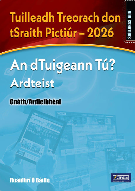 An dTuigeann Tú? Ardteist (Gnáth/Ardleibhéal) - Tuilleadh Treorach don tSraith Pictiúr - 2026 by CJ Fallon on Schoolbooks.ie