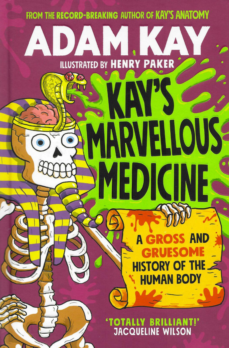 Kay's Marvellous Medicine - A Gross and Gruesome History of the Human Body by Random House Children's Publishers UK on Schoolbooks.ie