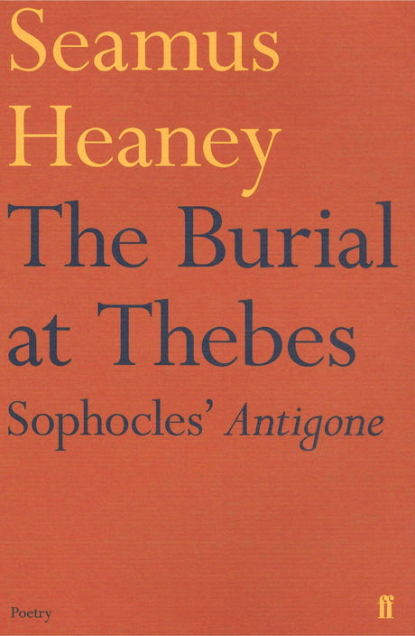 The Burial at Thebes by Faber & Faber on Schoolbooks.ie