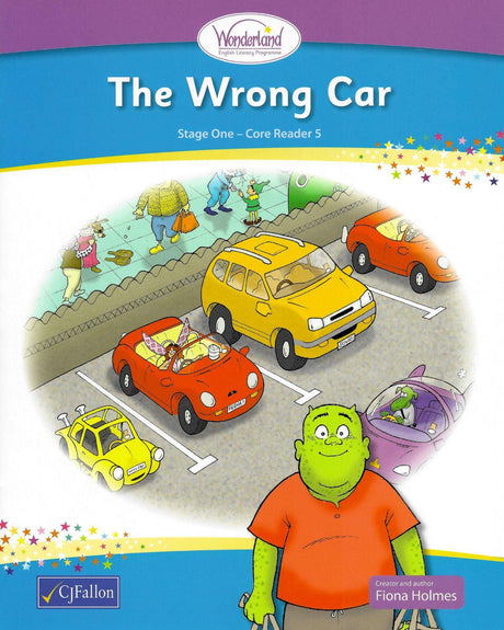 Wonderland - Stage 1 - Book 5 - The Wrong Car by CJ Fallon on Schoolbooks.ie