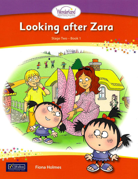 Wonderland - Stage 2 - Book 1 - Looking After Zara by CJ Fallon on Schoolbooks.ie