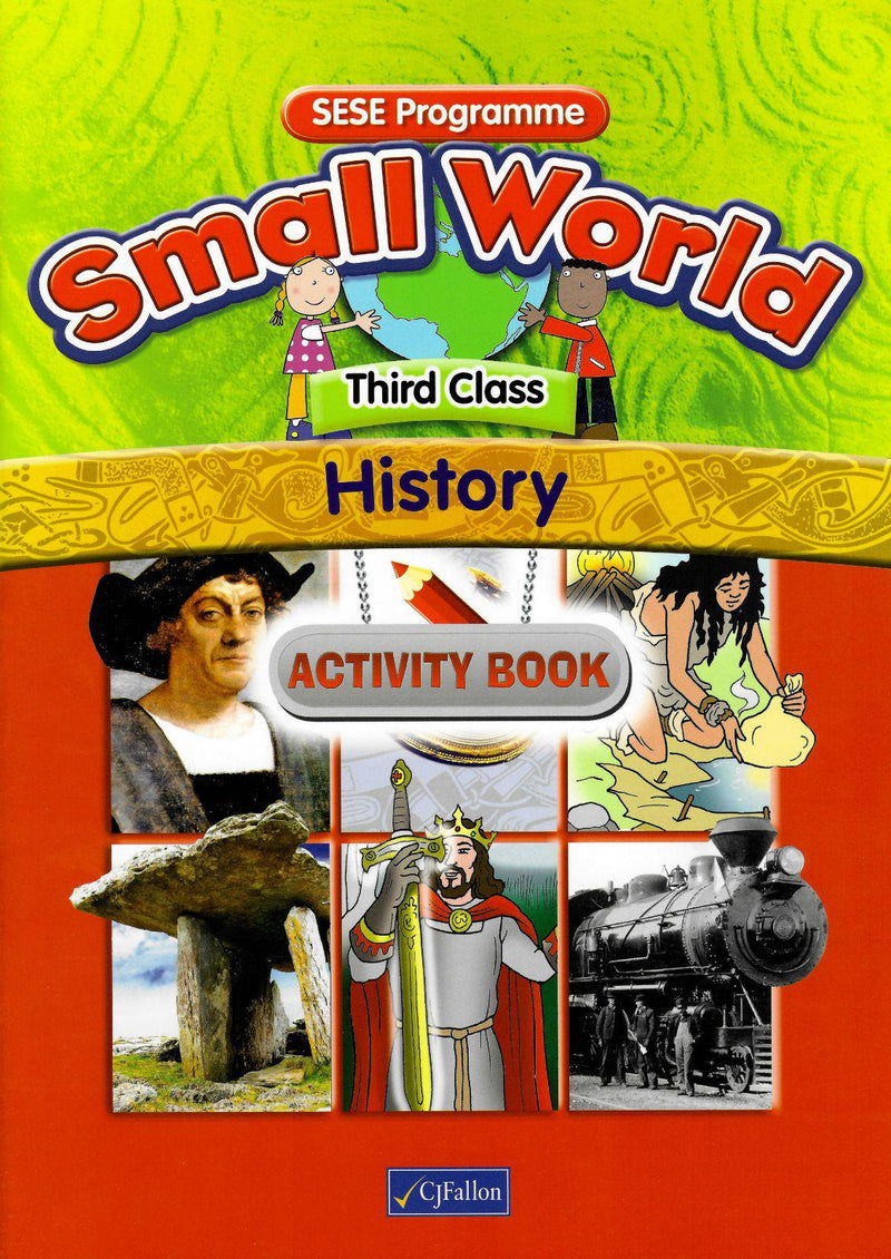 Small World - History - 3rd Class - Activity Book by CJ Fallon on Schoolbooks.ie