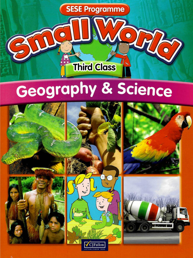 Small World - Geography & Science - 3rd Class by CJ Fallon on Schoolbooks.ie