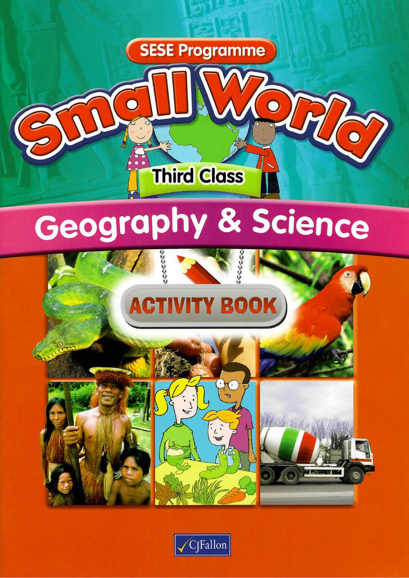 Small World - Geography & Science - 3rd Class - Activity Book by CJ Fallon on Schoolbooks.ie