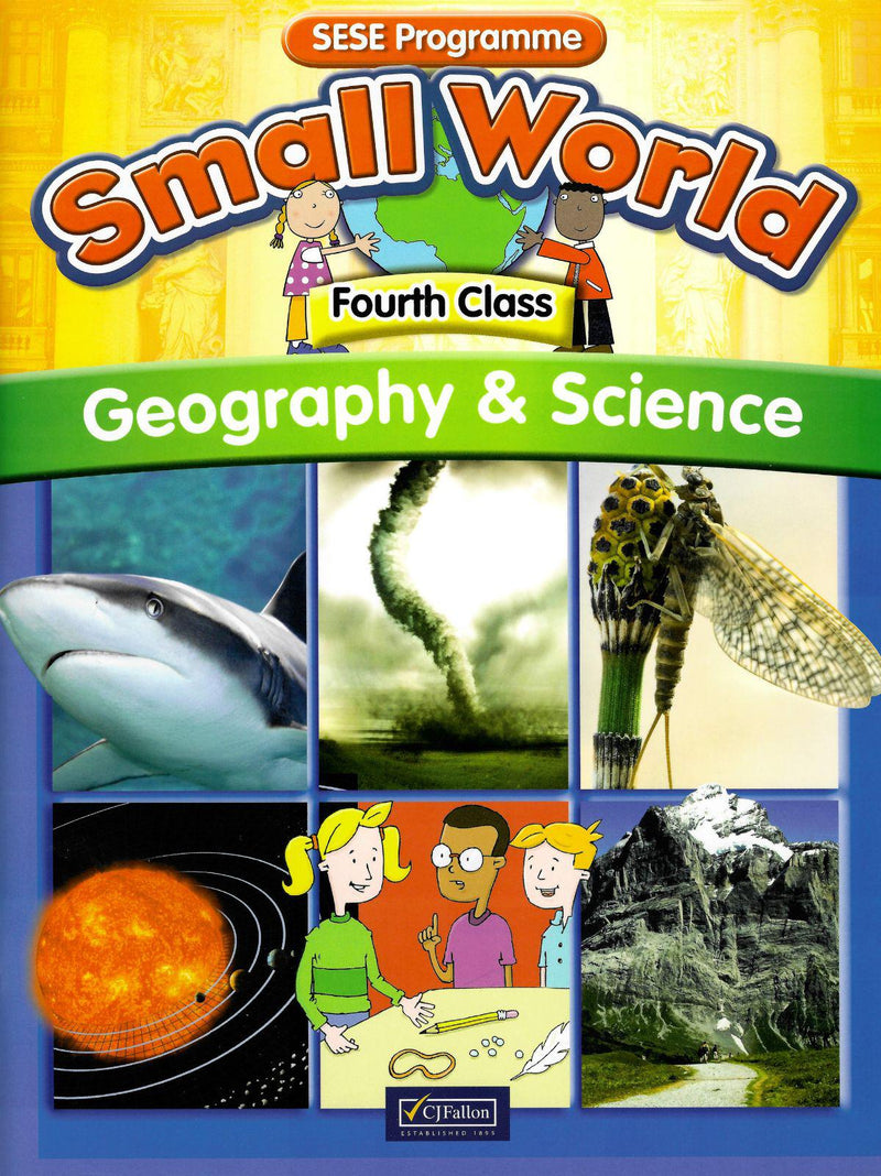 Small World - Geography & Science - 4th Class by CJ Fallon on Schoolbooks.ie