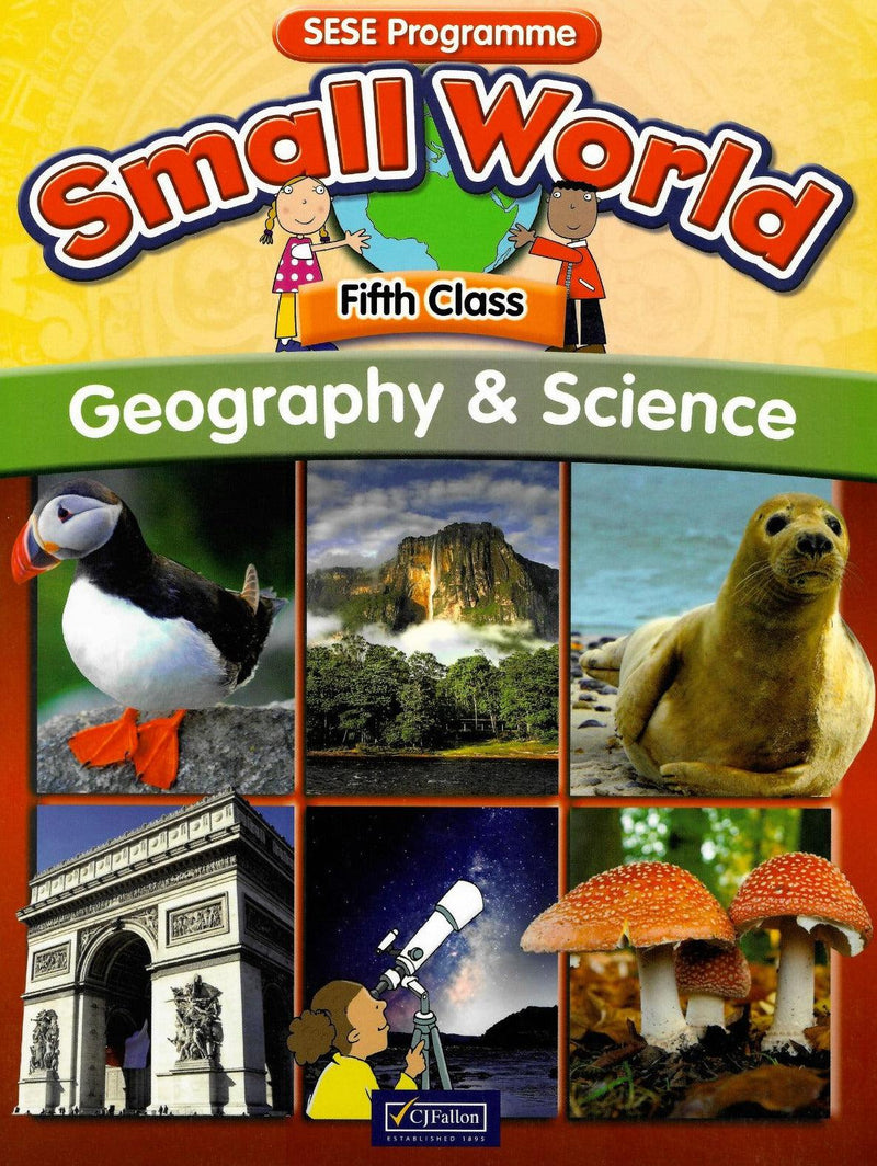 Small World - Geography & Science - 5th Class by CJ Fallon on Schoolbooks.ie