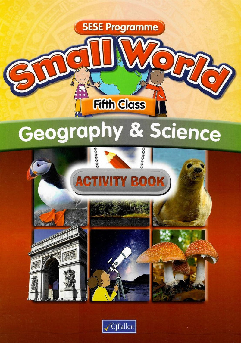 Small World - Geography & Science - 5th Class - Activity Book by CJ Fallon on Schoolbooks.ie
