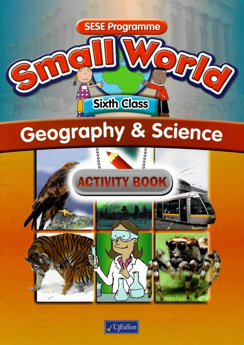 Small World - Geography & Science - 6th Class - Activity Book by CJ Fallon on Schoolbooks.ie