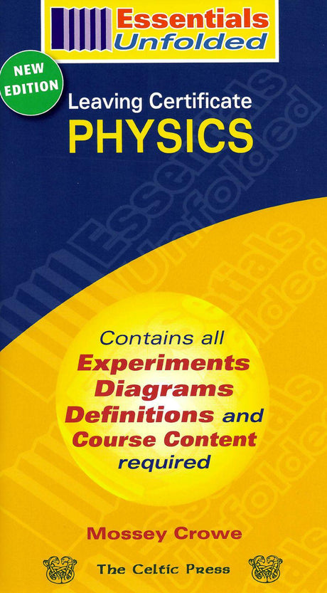 Essentials Unfolded - Leaving Cert - Physics by Celtic Press (now part of CJ Fallon) on Schoolbooks.ie