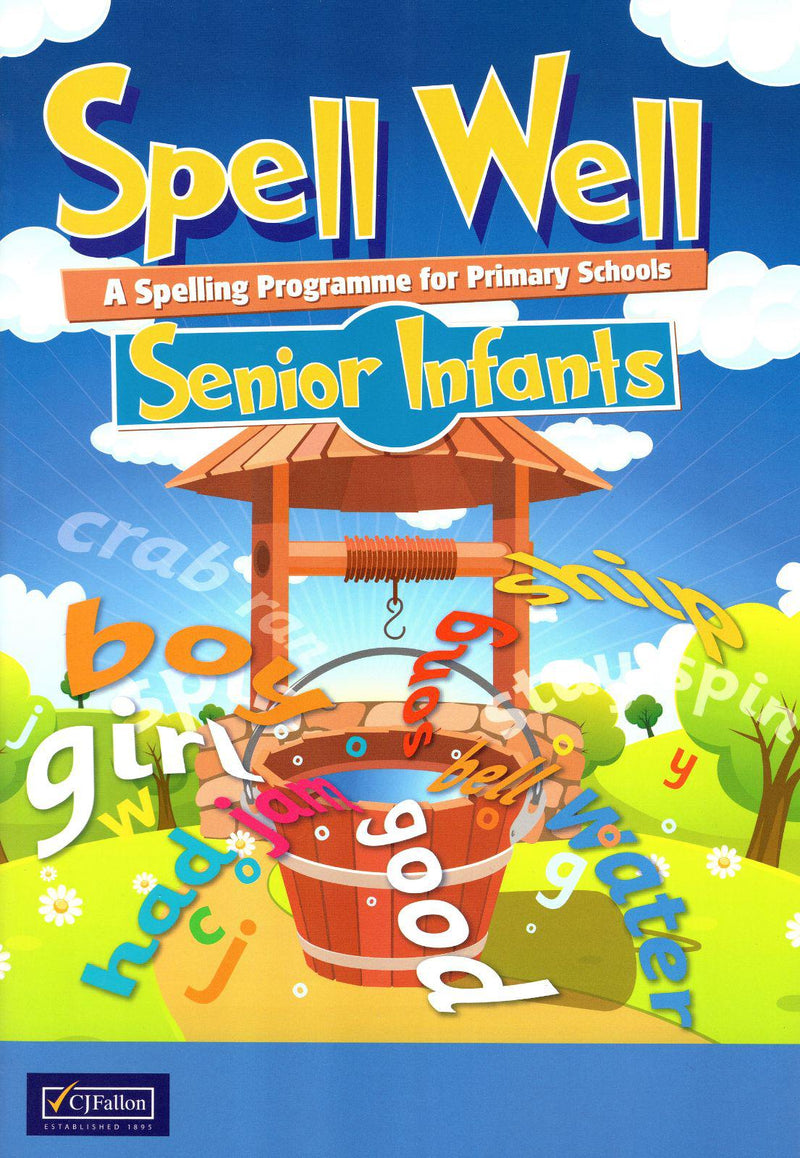 Spell Well - Senior Infants by CJ Fallon on Schoolbooks.ie