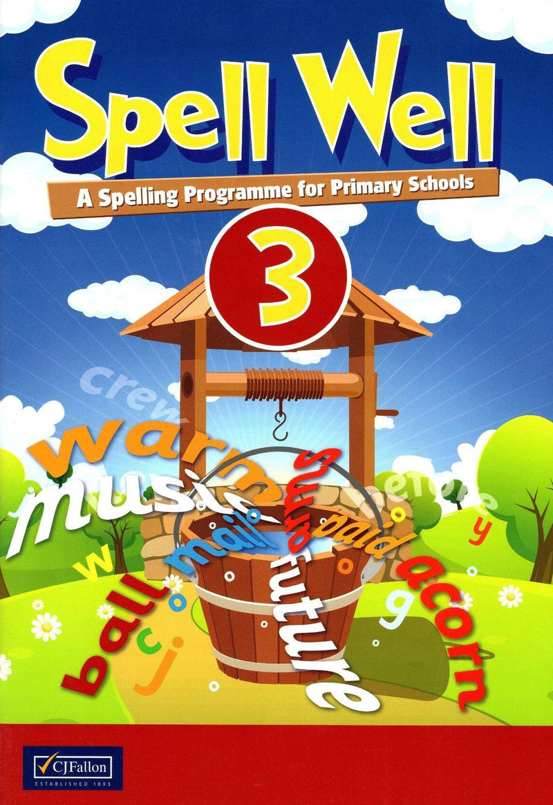 Spell Well 3 - 3rd Class by CJ Fallon on Schoolbooks.ie