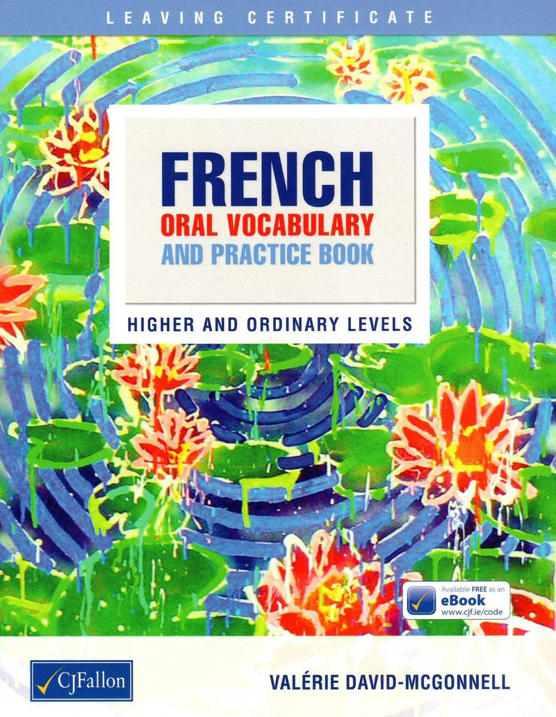 ■ French Oral Vocabulary & Practice Book - Higher and Ordinary Levels by CJ Fallon on Schoolbooks.ie