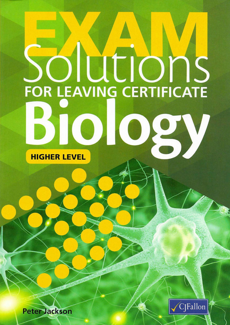 Exam Solutions - Leaving Cert - Biology - Higher Level by CJ Fallon on Schoolbooks.ie