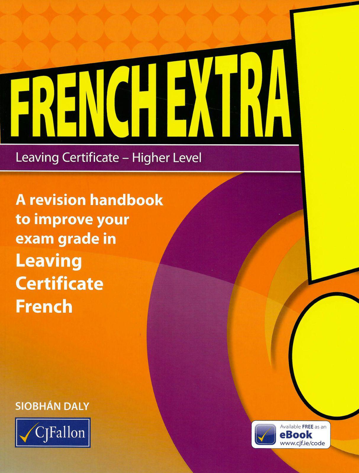 French Extra! - Leaving Cert by CJ Fallon on Schoolbooks.ie