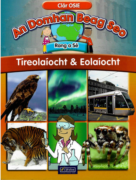 ■ An Domhan Beag Seo - 6th Class - Tíreolaíocht & Eolaíocht by CJ Fallon on Schoolbooks.ie