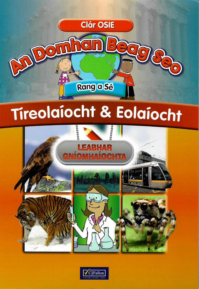 ■ An Domhan Beag Seo - 6th Class - Tíreolaíocht & Eolaíocht - Activity Book by CJ Fallon on Schoolbooks.ie