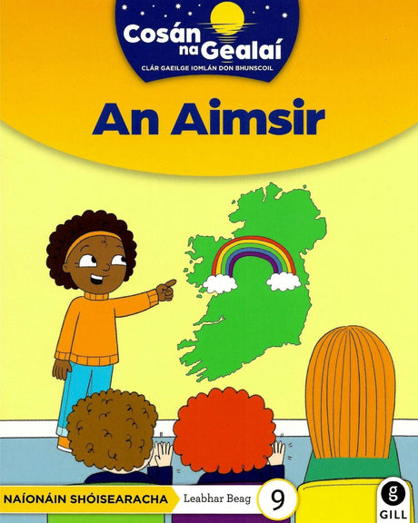 Cosán na Gealaí - An Aimsir - Junior Infants Fiction Reader 9 by Gill Education on Schoolbooks.ie