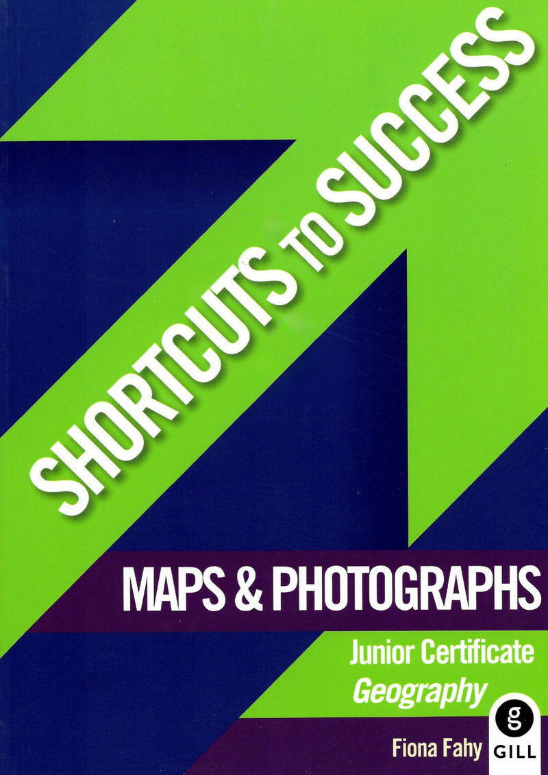 Shortcuts to Success: Maps and Photographs - Junior Cert by Gill Education on Schoolbooks.ie