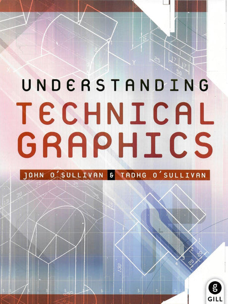 Understanding Technical Graphics - Textbook & Workbook Set by Gill Education on Schoolbooks.ie