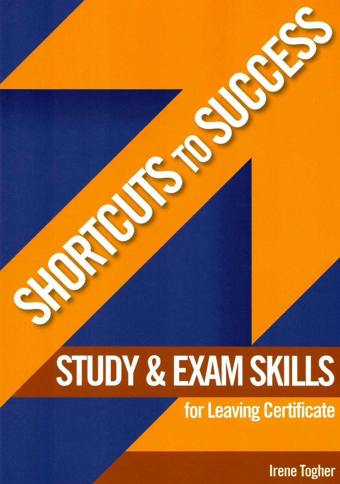 Shortcuts to Success: Study and Exam Skills - Leaving Cert by Gill Education on Schoolbooks.ie