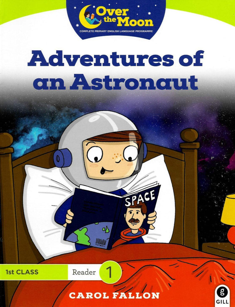 Over The Moon - Adventures of an Astronaut - 1st Class Reader 1 by Gill Education on Schoolbooks.ie