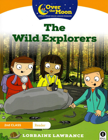 Over The Moon - The Wild Explorers - 2nd Class Reader 1 by Gill Education on Schoolbooks.ie