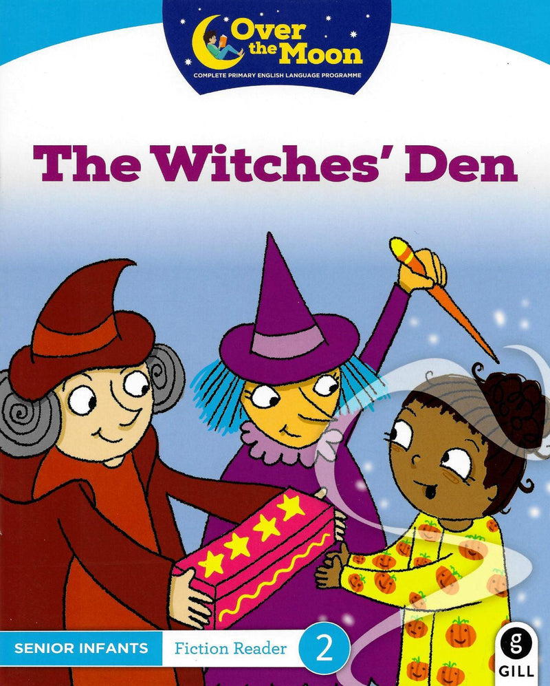Over The Moon - The Witches' Den - Senior Infants Fiction Reader 2 by Gill Education on Schoolbooks.ie