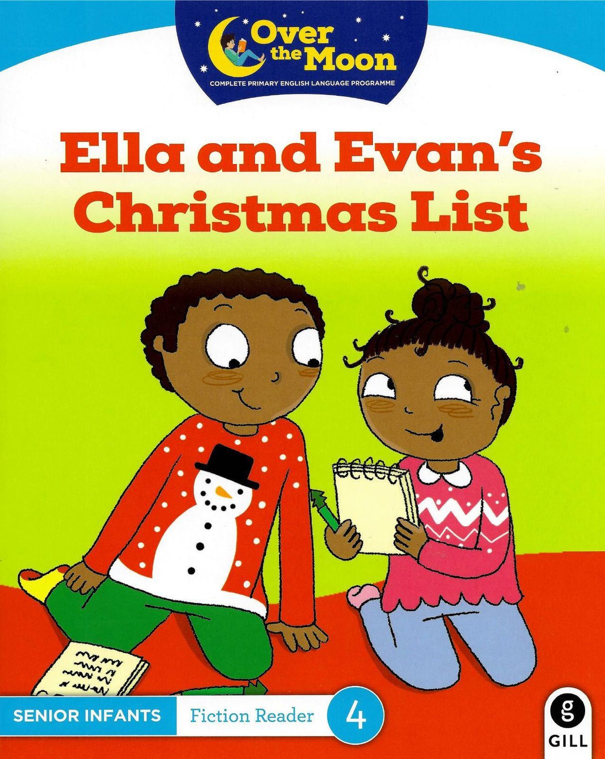 Over The Moon - Ella and Evan's Christmas List - Senior Infants Fiction Reader 4 by Gill Education on Schoolbooks.ie