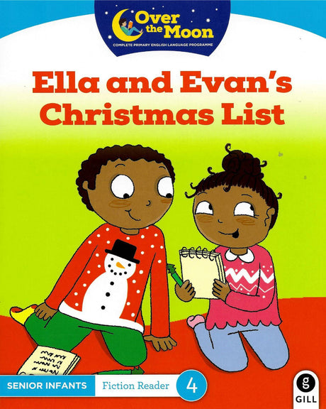 Over The Moon - Ella and Evan's Christmas List - Senior Infants Fiction Reader 4 by Gill Education on Schoolbooks.ie