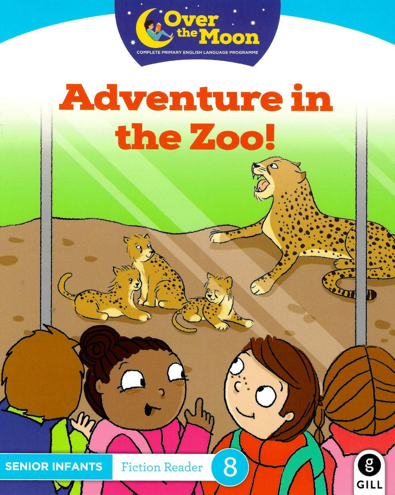 Over The Moon - Adventure in the Zoo! - Senior Infants Fiction Reader 8 by Gill Education on Schoolbooks.ie