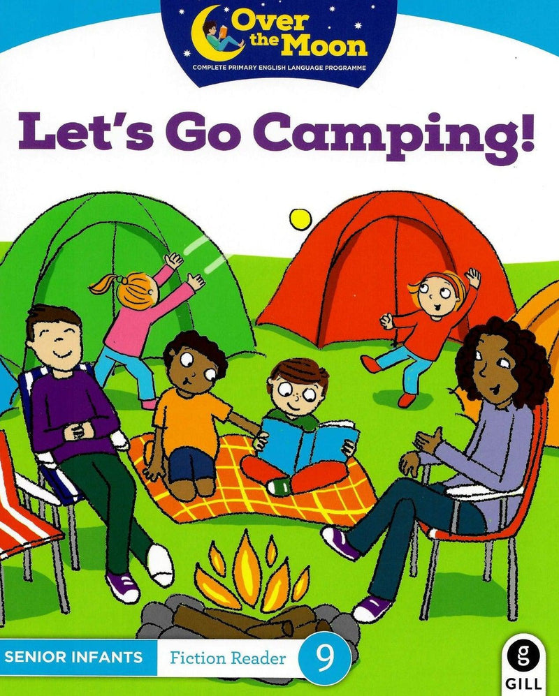 Over The Moon - Let's go Camping! - Senior Infants Fiction Reader 9 by Gill Education on Schoolbooks.ie