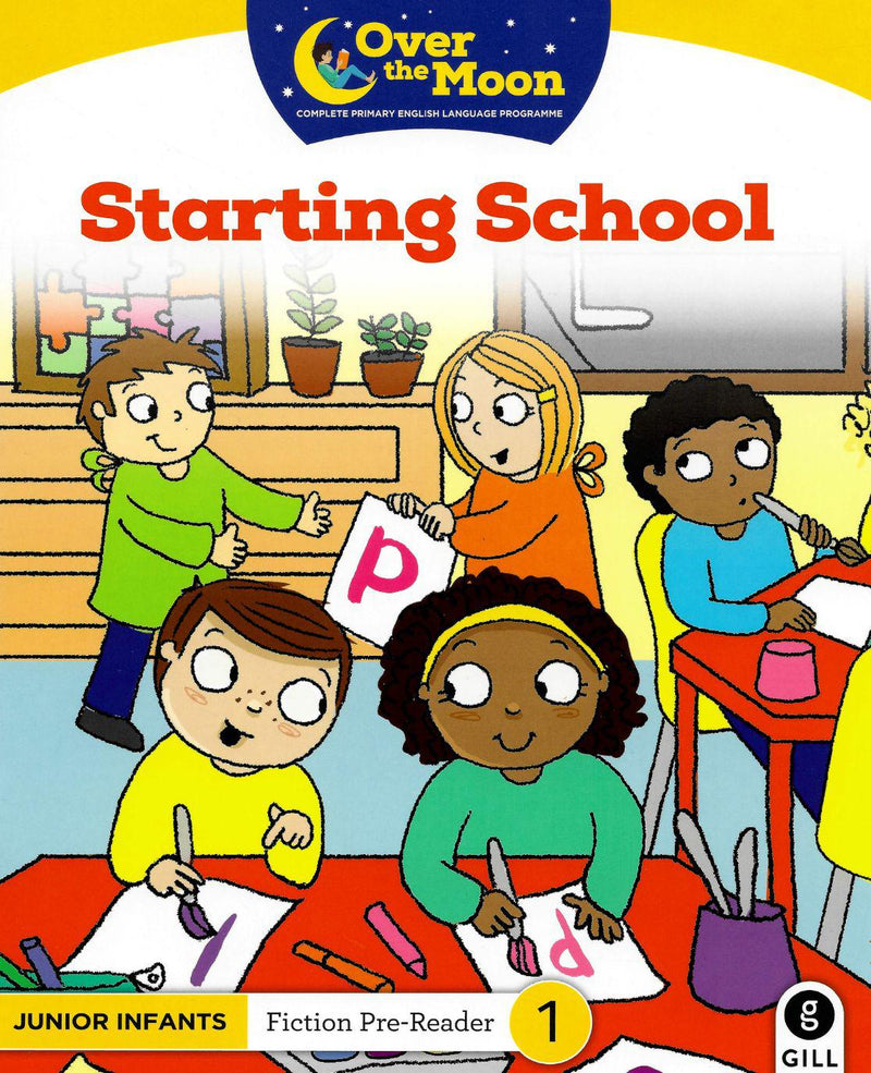 Over The Moon - Starting School - Junior Infants Fiction Pre-Reader 1 by Gill Education on Schoolbooks.ie