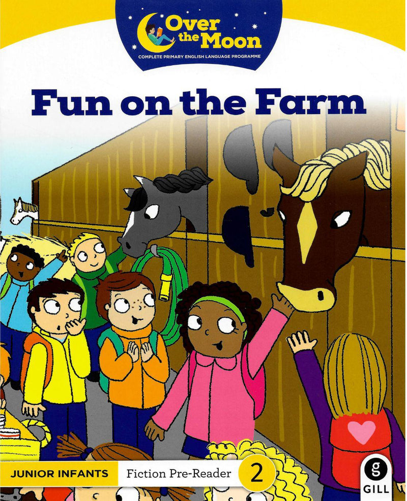 Over The Moon - Fun on the Farm - Junior Infants Fiction Pre-Reader 2 by Gill Education on Schoolbooks.ie