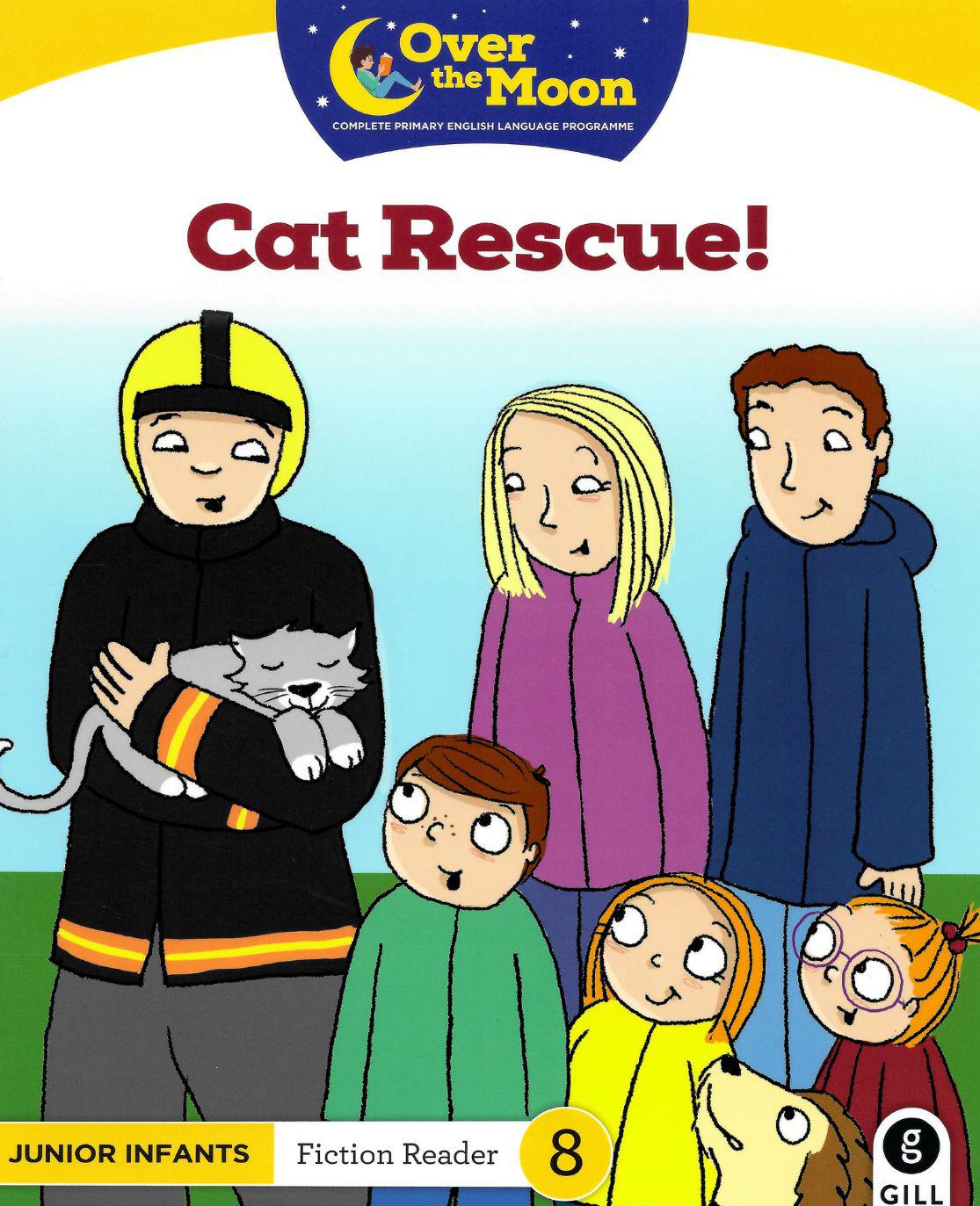 Over The Moon - Cat Rescue! - Junior Infants Fiction Reader 8 by Gill Education on Schoolbooks.ie