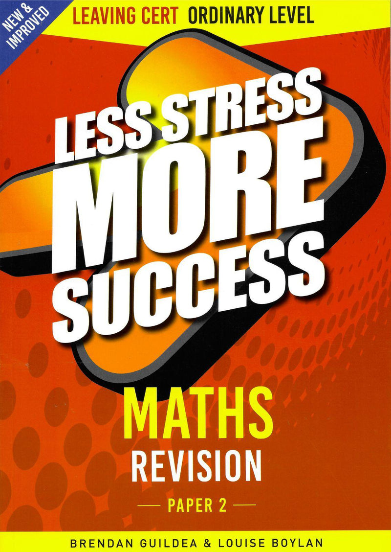Less Stress More Success - Leaving Cert - Maths Paper 2 - Ordinary Level by Gill Education on Schoolbooks.ie