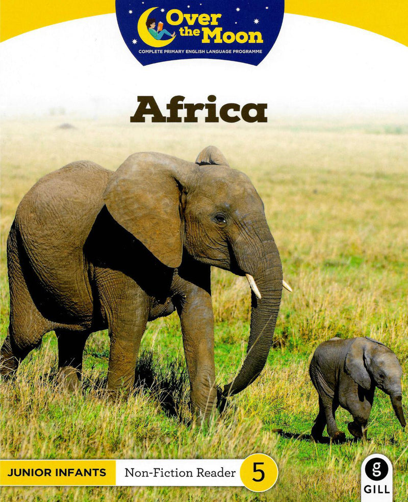 Over The Moon - Africa - Junior Infants Non-Fiction Reader 5 by Gill Education on Schoolbooks.ie