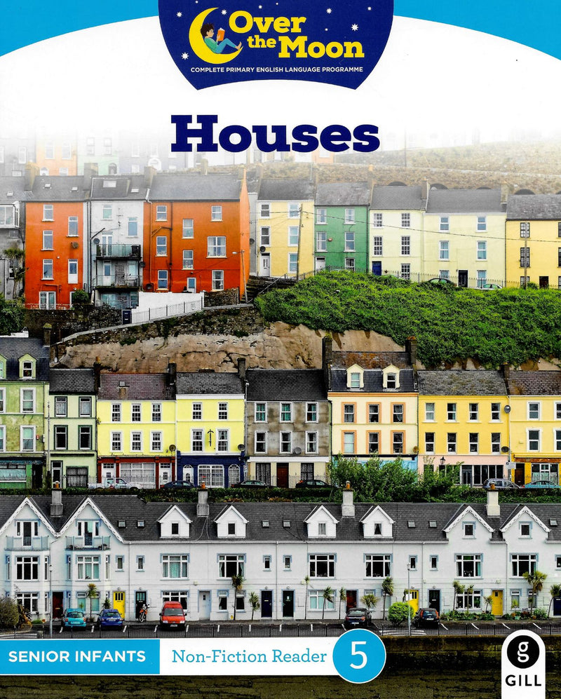 Over The Moon - Houses - Senior Infants Non-Fiction Reader 5 by Gill Education on Schoolbooks.ie