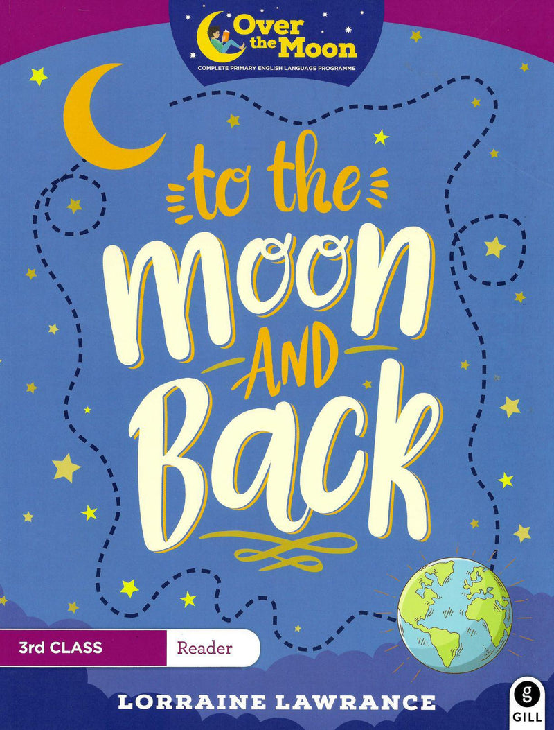 Over The Moon - To the Moon and Back - 3rd Class Reader by Gill Education on Schoolbooks.ie