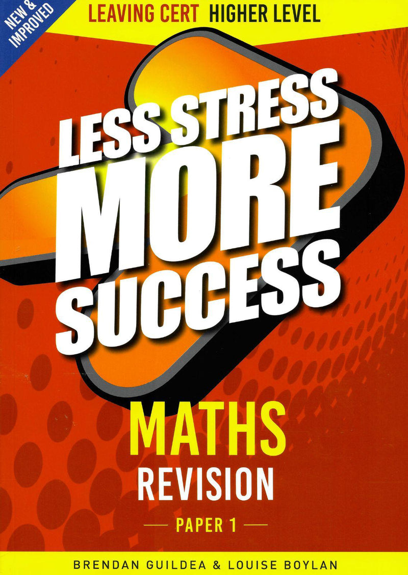Less Stress More Success - Leaving Cert - Maths Paper 1 - Higher Level by Gill Education on Schoolbooks.ie