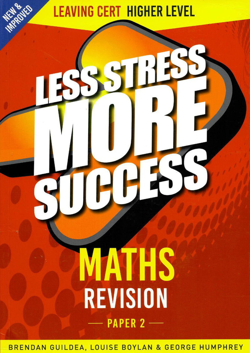Less Stress More Success - Leaving Cert - Maths Paper 2 - Higher Level by Gill Education on Schoolbooks.ie