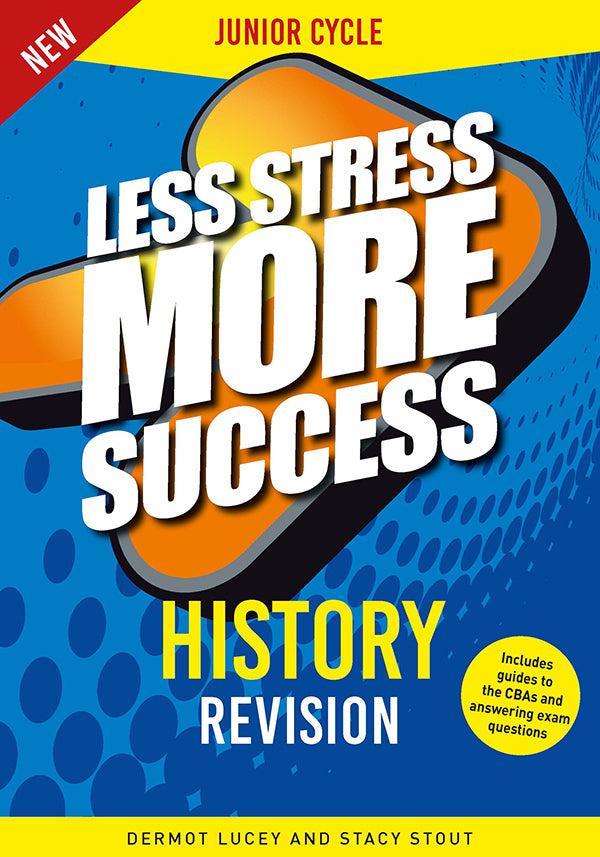 Less Stress More Success - Junior Cycle - History by Gill Education on Schoolbooks.ie